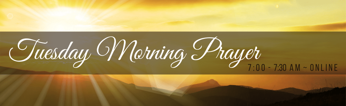 Tuesday Morning Prayer – online