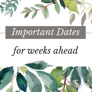 Important Upcoming Dates