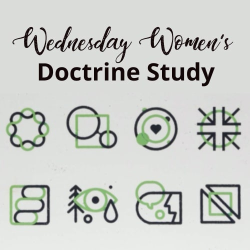 Wednesday Women’s Doctrine Study — Starts February 24!