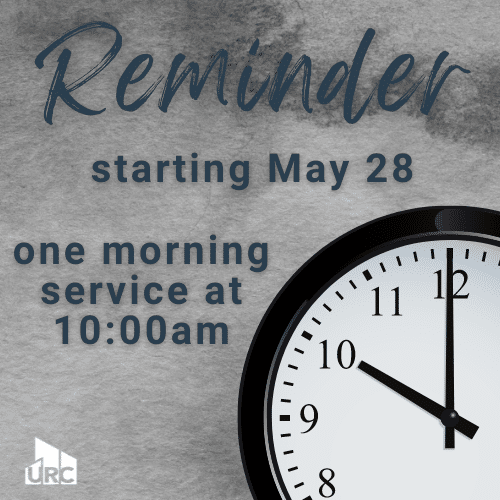 One Morning Service — Starting May 28
