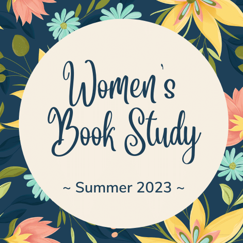 Women’s Summer Bible Study — Starts June 28