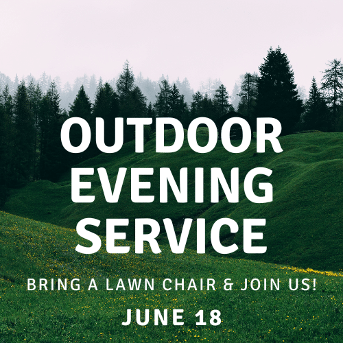 Outdoor Evening Service & Dinner — June 18