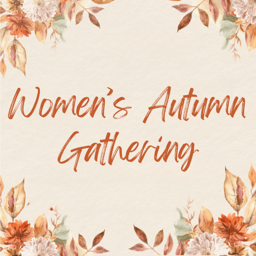 Women’s Autumn Gathering — October 25