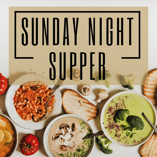 Summer Sunday Night Supper — July 20